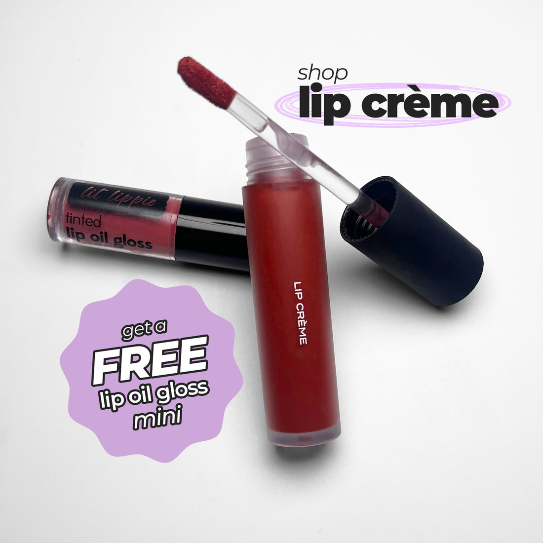 FREE Lip Oil Gloss Mini with Lip Crèmes